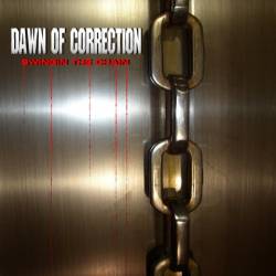 Dawn Of Correction : Swingin' the Chain